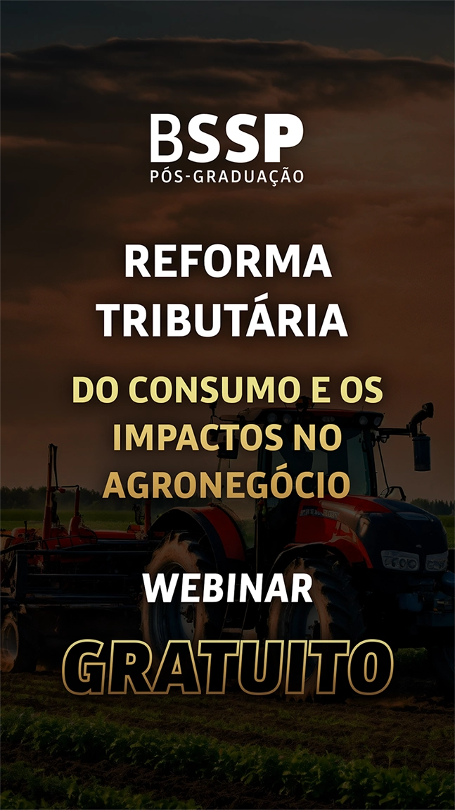 Reforma Tributária do Consumo e os Impactos no Agronegócio